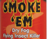 SMOKE EM Dry Fog Killer